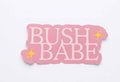 Sticker - Bush Quote Diecut